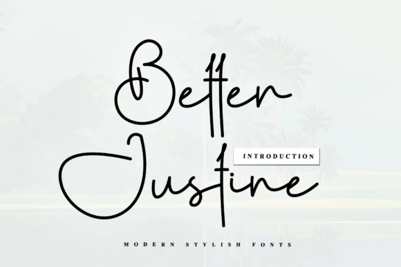 Better Justine: A Sophisticated Script Font for Editorial Design